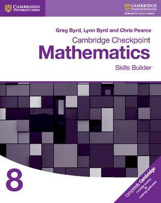 Cambridge Checkpoint Mathematics Skills Builder Workbook 8 - Greg Byrd