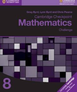 Cambridge Checkpoint Mathematics Challenge Workbook 8 - Greg Byrd