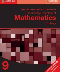 Cambridge Checkpoint Mathematics Challenge Workbook 9 - Greg Byrd
