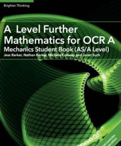 AS/A Level Further Mathematics OCR: A Level Further Mathematics for OCR A Mechanics Student Book (AS/A Level) with Cambridge Elevate Edition (2 Years) - Jess Barker