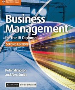 Business Management for the IB Diploma Coursebook with Cambridge Elevate Enhanced Edition (2 Years) - Peter Stimpson