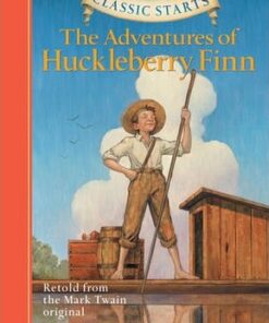 Classic Starts (R): The Adventures of Huckleberry Finn: Retold from the Mark Twain Original - Mark Twain