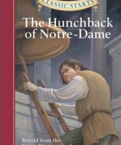 Classic Starts (R): The Hunchback of Notre-Dame - Victor Hugo