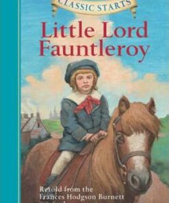 Classic Starts (R): Little Lord Fauntleroy - Frances Hodgson Burnett