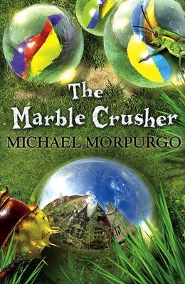 The Marble Crusher - Michael Morpurgo