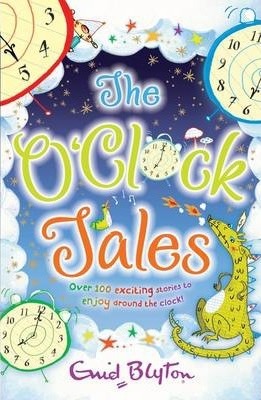 The O'Clock Tales Collection - Enid Blyton