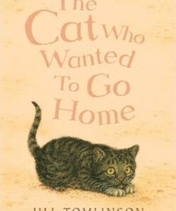 The Cat Who Wanted to Go Home - Jill Tomlinson