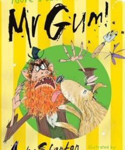 You're a Bad Man Mr Gum! - Andy Stanton