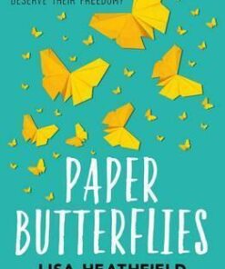Paper Butterflies - Lisa Heathfield