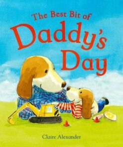 The Best Bit of Daddy's Day - Claire Alexander