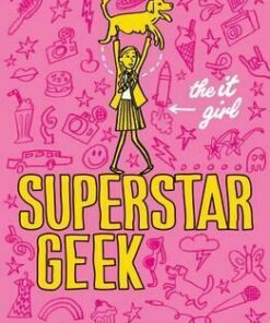 The It Girl: Superstar Geek - Katy Birchall