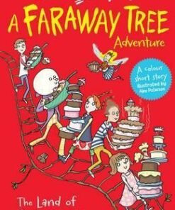 The Land of Goodies: A Faraway Tree Adventure - Enid Blyton