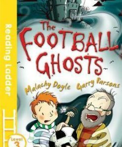 Reading Ladder Level 3: The Football Ghosts - Malachy Doyle