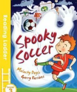 Reading Ladder Level 3: Spooky Soccer - Malachy Doyle