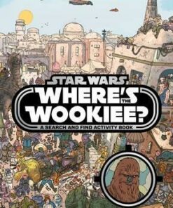 Star Wars: Where's the Wookiee? Search and Find Book - Lucasfilm Ltd