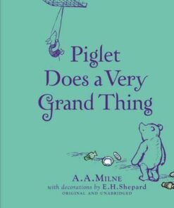 Winnie-the-Pooh: Piglet Does a Very Grand Thing - Egmont Publishing UK