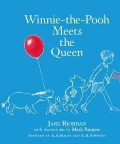 Winnie-the-Pooh Meets the Queen - Jane Riordan