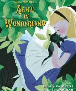 Walt Disney's Alice in Wonderland: Illustrated by Mary Blair - Mary Blair