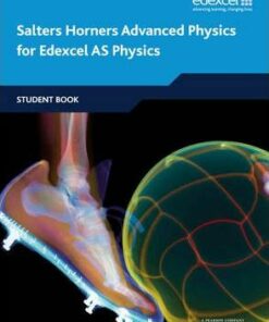 Salters Horners Advanced Physics AS Student Book - University of York Science Education Group