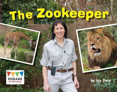 Engage Literacy: The Zookeeper 4 Level 1: The Zookeeper - Jay Dale