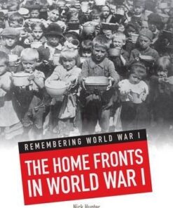 The Home Fronts in World War I - Nick Hunter