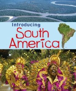 Introducing South America - Anita Ganeri