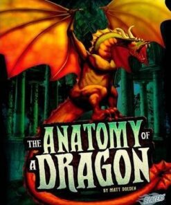 The Anatomy of a Dragon - Matt Doeden