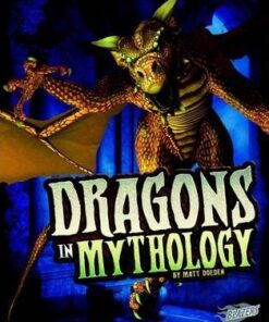 Dragons in Mythology - Matt Doeden