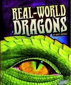 Real-World Dragons - Matt Doeden