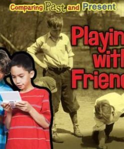 Playing with Friends: Comparing Past and Present - Rebecca Rissman