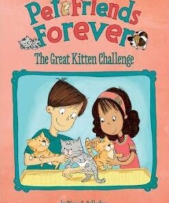 Pet Friends Forever: Great Kitten Challenge - Diana G. Gallagher