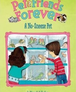 Pet Friends Forever: A No-Sneeze Pet - Diana G. Gallagher