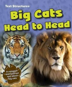 Big Cats Head to Head: A Compare and Contrast Text - Phillip W. Simpson