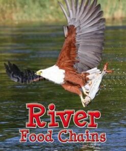 River Food Chains - Angela Royston