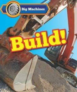 Big Machines Build! - Catherine Veitch