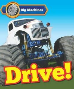 Big Machines Drive! - Catherine Veitch