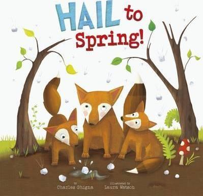 Hail to Spring! - Charles Ghigna
