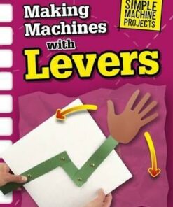 Making Machines with Levers - Chris Oxlade