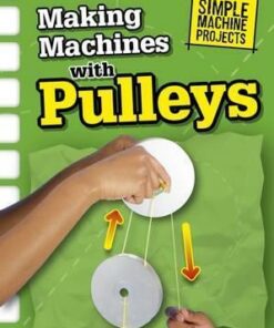 Making Machines with Pulleys - Chris Oxlade