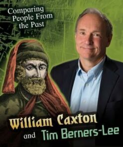 William Caxton and Tim Berners-Lee - Nick Hunter