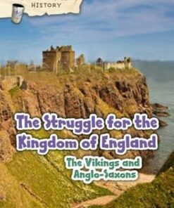 The Viking and Anglo-Saxon Struggle for England - Claire Throp