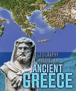 Geography Matters in Ancient Greece - Melanie Waldron