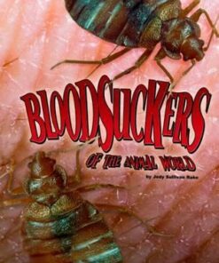 Bloodsuckers of the Animal World - Jody Sullivan Rake