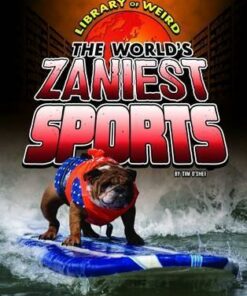The World's Zaniest Sports - Tim O'Shei