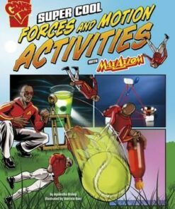 Super Cool Forces and Motion Activities with Max Axiom - Agnieszka Biskup