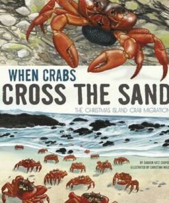 When Crabs Cross the Sand: The Christmas Island Crab Migration - Sharon Katz Cooper