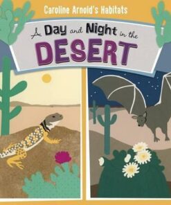 A Day and Night in the Sonoran Desert - Caroline Arnold