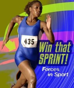 Win that Sprint: Forces in Sport - Angela Royston