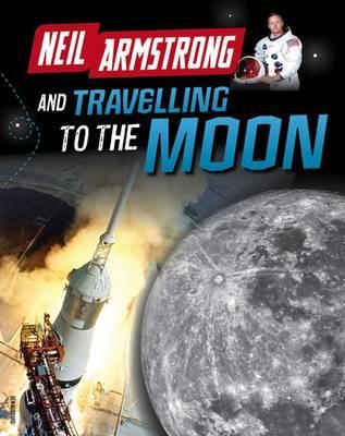 Neil Armstrong and Getting to the Moon - Ben Hubbard