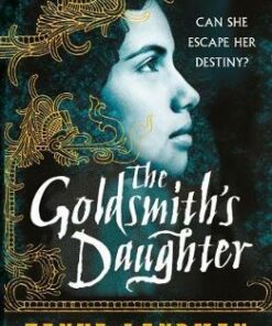 The Goldsmith's Daughter - Tanya Landman